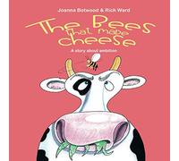 The Bees that made Cheese: A story about ambition