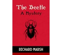 The Beetle:: A Mystery