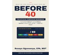 THE BEFORE 40 CLUB WORKBOOK: Put the C.A.T. Method and Money Quarters to Work in Your Life