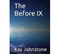 The Before IX (The First Epoch)