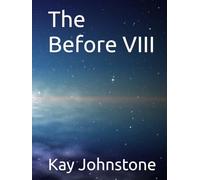 The Before VIII (The First Epoch)