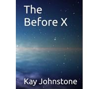 The Before X (The First Epoch)
