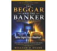 The Beggar and The Banker: Who Signs Your Reality?
