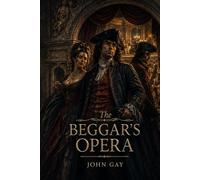 The Beggar’s Opera