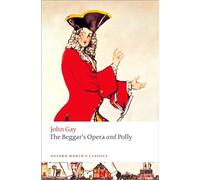 The Beggar's Opera and Polly: (Oxford World's Classics)