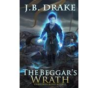 The Beggar's Wrath: 2 (Unbroken Bond)