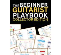 The Beginner Guitarist Playbook: Collector's Edition