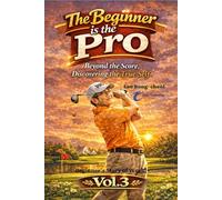 The Beginner is the Pro - Volume 3: Beyond the Score, Discovering the True Self