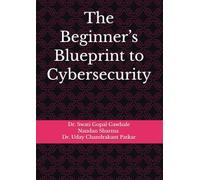 The Beginner’s Blueprint to Cybersecurity