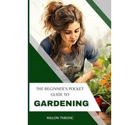 The Beginner’s Pocket Guide to Gardening
