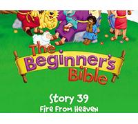 The Beginner's Bible Video Series, Story 39, Fire From Heaven