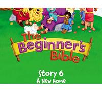 The Beginner's Bible Video Series, Story 6, A New Home