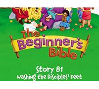 The Beginner's Bible Video Series, Story 81, Washing the Disciples' Feet