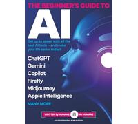 The Beginner's Guide to AI: ChatGPT, Gemini, Copilot, Firefly, Midjourney, Apple Intelligence, Adobe AI | Expert AI Tips & Advice