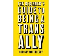 The Beginner's Guide to Being A Trans Ally
