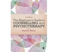 The Beginner's Guide to Counselling & Psychotherapy: (2nd Revised edition)