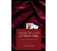 The Beginner's Guide to Hearts: How to Play, Avoid Points, and Win the Classic Card Game