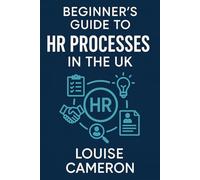 The Beginner's Guide to HR Processes in the UK