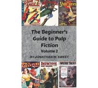 The Beginner's Guide to Pulp Fiction, Volume 2
