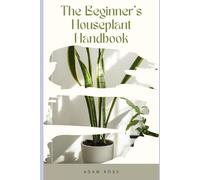The Beginner's Houseplant Handbook