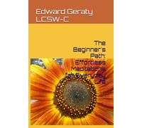 The Beginner's Path: Effortless Meditations for Everyday Life