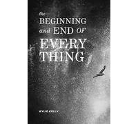 The Beginning and End of Everything: 101 Quotes on Love from Writers