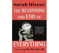 The Beginning and End of Everything: with a foreword by Davina McCall