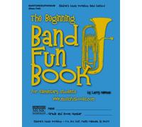 The Beginning Band Fun Book (Baritone/Euphonium): for Elementary Students (The Beginning Band Fun Book for Elementary Students)