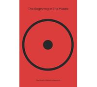 The Beginning in the Middle: The Gnostic Method Companion (Opera Omnia)