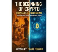 THE BEGINNING OF CRYPTO: FROM BARTER TO BLOCKCHAIN