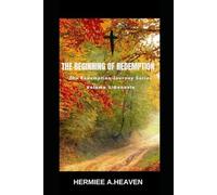 The beginning of Redemption: Bible Reflections and Prayers (Volume 1 : Genesis)