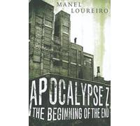 The Beginning of the End: 1 (Apocalypse Z)