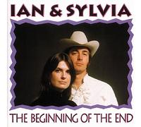 The Beginning of The End by Ian & Sylvia