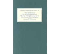 The Beginning of Women's Ministry: The Revival of the Deaconess in the Nineteenth-century Church of England (Church of England Record Society)