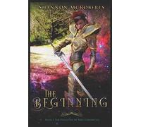 The Beginning: The Daughter of Ares Chronicles: Volume 1