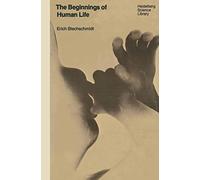 The Beginnings of Human Life (Heidelberg Science Library)