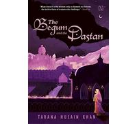 The Begum And The Dastan