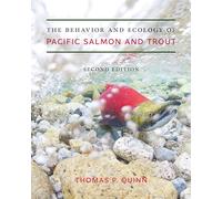 The Behavior and Ecology of Pacific Salmon and Trout