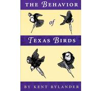 The Behavior of Texas Birds: 53 (Corrie Herring Hooks Series)