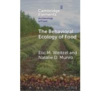 The Behavioral Ecology of Food : Bridging the Archaeological and the Contemporary