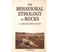 The Behavioral Ethology of Rocks: A 1000-Day Point Study