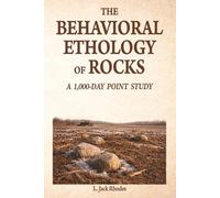 The Behavioral Ethology of Rocks: A 1000-Day Point Study