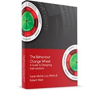 The Behaviour Change Wheel: A Guide To Designing Interventions