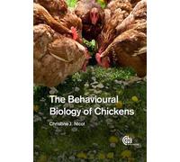 The Behavioural Biology of Chickens