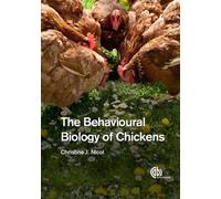 The Behavioural Biology of Chickens