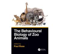 The Behavioural Biology of Zoo Animals