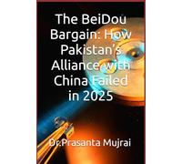 The BeiDou Bargain: How Pakistan’s Alliance with China Failed in 2025: CSIR NET/JRF for Earth Science and Geography