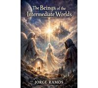 The Beings of the Intermediate Worlds