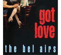 The Bel Airs - Got Love