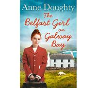 THE BELFAST GIRL ON GALWAY BAY: An uplifting new Irish saga for fans of Dilly Court and Katie Flynn
